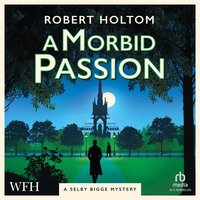 A Morbid Passion - Robert Holtom - audiobook