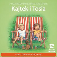 Kajtek i Tosia - Jujja Wieslander - audiobook