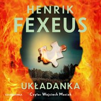 Układanka - Henrik Fexeus - audiobook