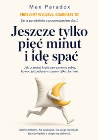 Jeszcze tylko pięć minut i idę spać - Max Paradox - ebook