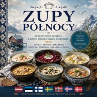 Zupy Północy - 42 tradycyjne przepisy z Łotwy, Estonii i krajów nordyckich - Marzena Wu - ebook