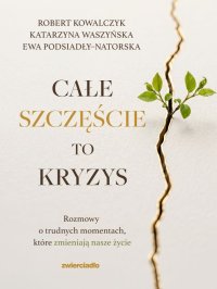 Całe szczęście to kryzys - Robert Kowalczyk - ebook