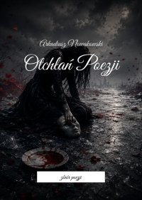 Otchłań Poezji - Arkadiusz Nowakowski - ebook