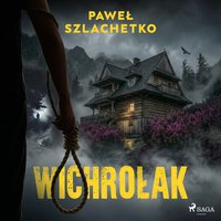 Wichrołak - Paweł Szlachetko - audiobook