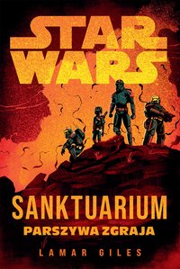 Star Wars. Sanktuarium. Parszywa Zgraja - Lamar Giles - ebook