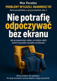 Nie potrafię odpoczywać bez ekranu - Max Paradox - ebook