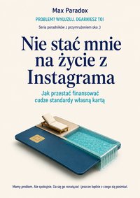 Nie stać mnie na życie z Instagrama - Max Paradox - ebook