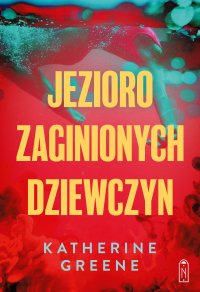 Jezioro zaginionych dziewczyn - Katherine Greene - ebook