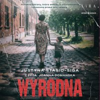 Wyrodna - Justyna Stasio-Siga - audiobook