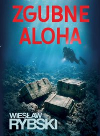 Zgubne aloha - Wiesław Rybski - ebook