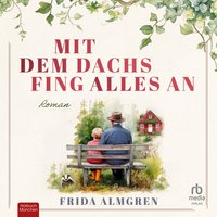 Mit dem Dachs fing alles an - Frida Almgren - audiobook