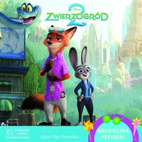 Disney. Zwierzogród 2 - Steve Behling - audiobook