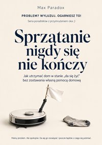 Sprzątanie nigdy się nie kończy - Max Paradox - ebook