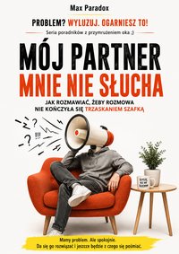 Mój partner mnie nie słucha - Max Paradox - ebook