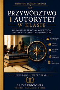 PRZYWÓDZTWO I AUTORYTET W KLASIE - Jesus Tomas Febrer Torres - ebook