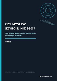 Czy myślisz szybciej niż 99%? 100 testów - ebook interaktywny - Adrian Noren - ebook