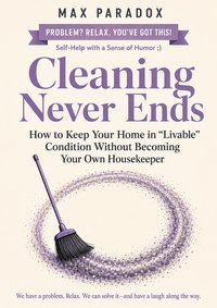 Cleaning Never Ends - Max Paradox - ebook
