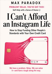 I Can't Afford an Instagram Life - Max Paradox - ebook