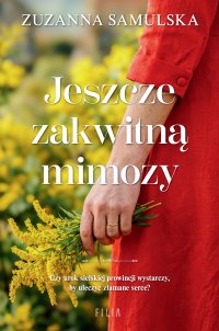 Jeszcze zakwitną mimozy - Zuzanna Samulska - ebook