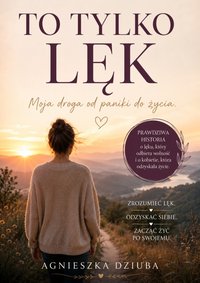 To tylko lęk - Agnieszka Dziuba - ebook