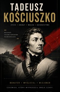 Tadeusz Kościuszko Biografia - Bruno Blonski - ebook