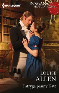 Intryga panny Kate - Louise Allen - ebook