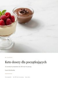 Keto desery dla początkujących - Laura Kucharska - ebook