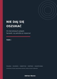Nie daj się oszukać. 50 internetowych pułapek TOM I- interaktywny ebook - Adrian Noren - ebook
