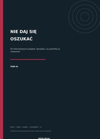 Nie daj się oszukać. 50 internetowych pułapek TOM III- interaktywny ebook - Adrian Noren - ebook