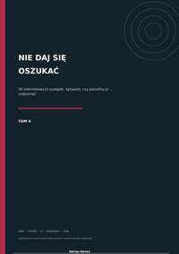 Nie daj się oszukać. 50 internetowych pułapek TOM V- interaktywny ebook - Adrian Noren - ebook