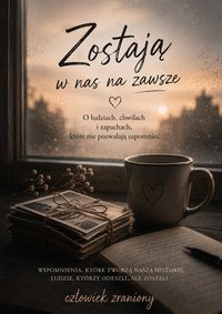 Zostają w nas na zawsze - Olive Kuber - ebook