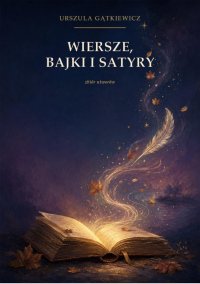 Wiersze, bajki i satyry - Urszula Gątkiewicz - ebook