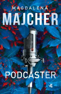 Podcaster - Magdalena Majcher - ebook