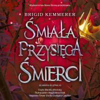 Śmiała przysięga śmierci - Brigid Kemmerer - audiobook