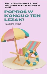 Poproś w końcu o ten leżak! - Magdalena Brunke - ebook
