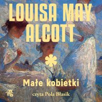 Małe kobietki - Louisa May Alcott - audiobook