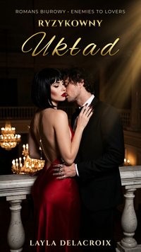 Ryzykowny Układ - Layla Delacroix - ebook