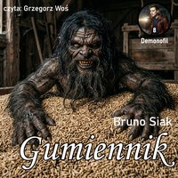 Gumiennik - Bruno Siak - audiobook
