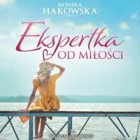 Ekspertka od miłości - Monika Hakowska - audiobook