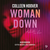 Woman Down. Kobieta na dnie - Colleen Hoover - audiobook