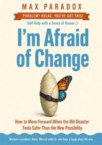 I'm Afraid of Change - Max Paradox - ebook