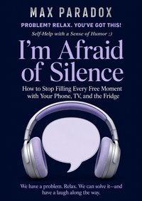 I'm Afraid of Silence - Max Paradox - ebook