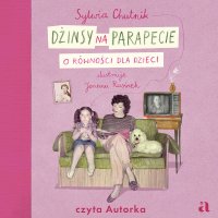 Dżinsy na parapecie. O równości dla dzieci - Sylwia Chutnik - audiobook