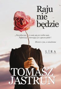 Raju nie będzie - Tomasz Jastrun - ebook