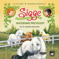 Sigge i przyjaciele ze stajni. Wiosenne przygody - Lin Hallberg - audiobook