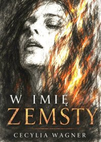 W imię zemsty - Cecylia Wagner - ebook