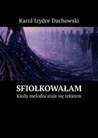 Sfiołkowałam - Karol Dachowski - ebook
