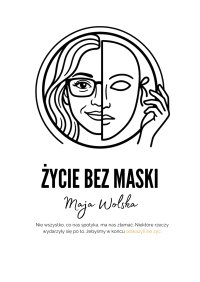 Życie bez maski - Maja Wolska - ebook