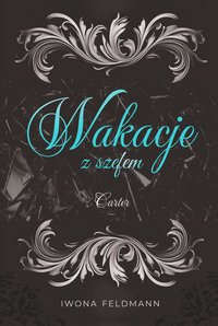 Wakacje z szefem - Feldmann Iwona - ebook