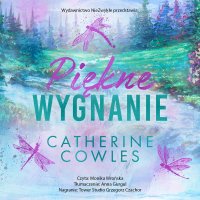 Piękne wygnanie - Catherine Cowles - audiobook